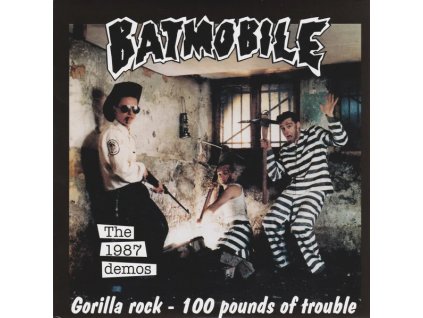 vinyl 7"SP BATMOBILE The 1987 Demos: Gorilla Rock - 100 Pounds Of Trouble